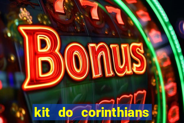 kit do corinthians dls 19